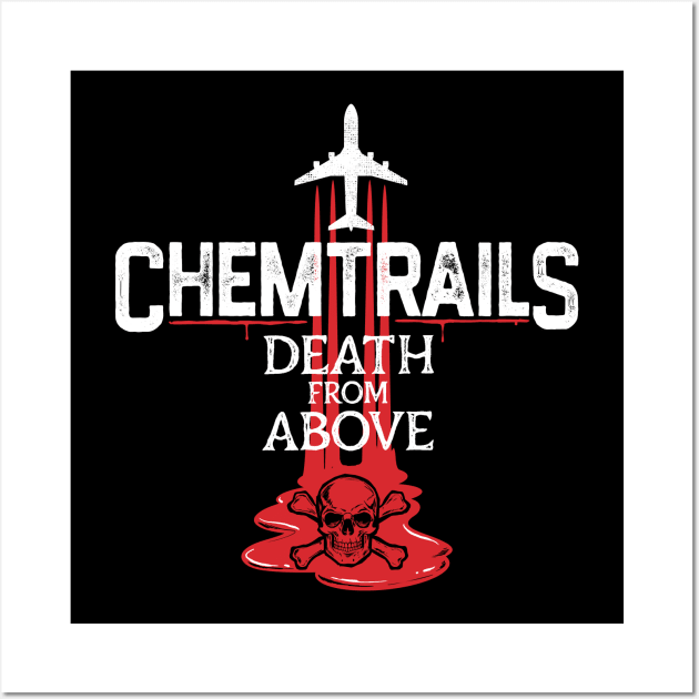 Chemtrails Death From Above Wall Art by DeepFriedArt